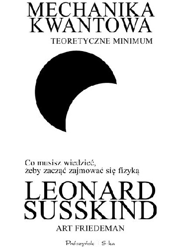 Okładka: Leonard Susskind - Mechanika kwantowa. Teoretyczne minimum