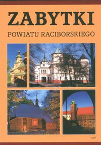 Okładka: Grzegorz Wawoczny - Zabytki powiatu raciborskiego