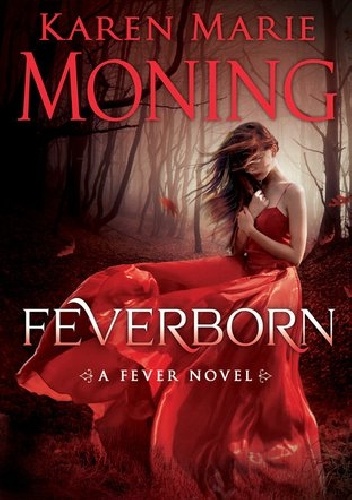 Okładka: Karen Marie Moning - Feverborn