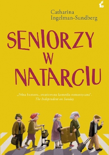 Okładka: Catharina Ingelman-Sundberg - Seniorzy w natarciu