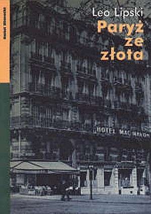 Okładka: Leo Lipski - Paryż ze złota. Teksty rozproszone.
