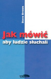 Okładka: Steve Brown - Jak mówić aby ludzie słuchali