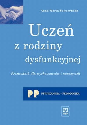 Okładka: Anna Seweryńska - Uczeń z rodziny dysfunkcyjnej