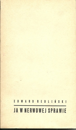 Okładka: Edward Redliński - Ja w nerwowej sprawie