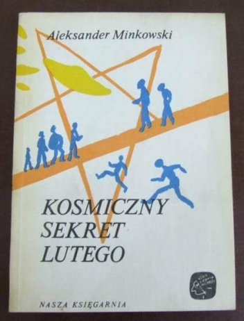 Okładka: Aleksander Minkowski - Kosmiczny sekret Lutego
