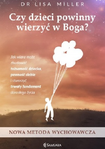 Okładka: Lisa Miller - Czy dzieci powinny wierzyć w Boga?