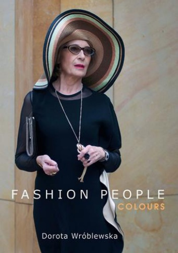 Okładka: Dorota Wróblewska - Fashion People. Colours