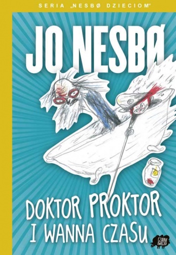 Okładka: Jo Nesbø - Doktor Proktor i wanna czasu