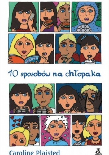 Okładka: Caroline Plaisted - 10 sposobów na chłopaka