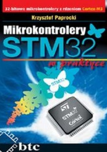 Okładka: Paprocki Krzysztof - Mikrokontrolery STM32 w praktyce