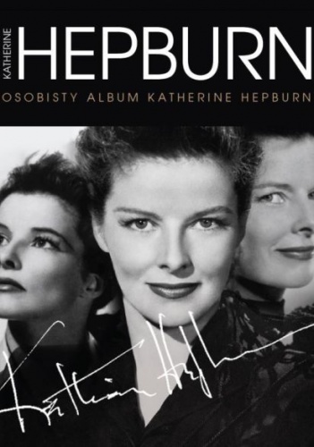 Okładka: Tricia Wright - Katharine Hepburn. Osobisty album Katharine Hepburn