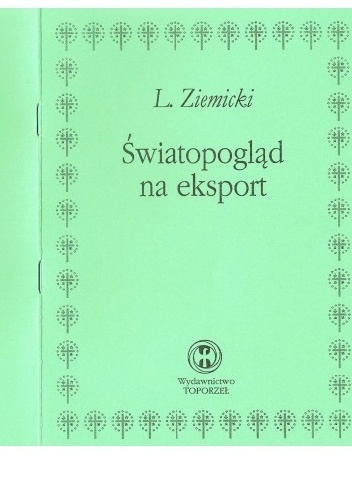 Okładka: Ludomił Ziemnicki - Światopogląd na eksport