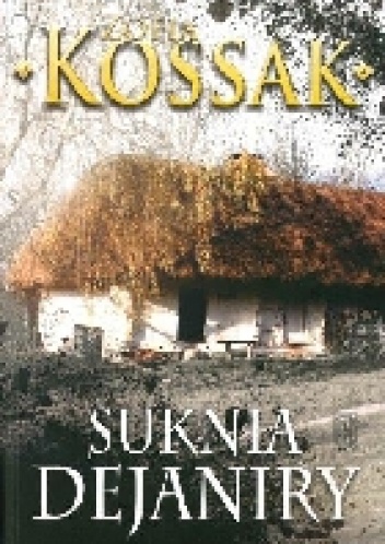 Okładka: Zofia Kossak-Szczucka - Suknia Dejaniry