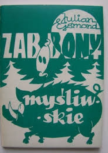 Okładka: Julian Ejsmond - Zabobony myśliwskie