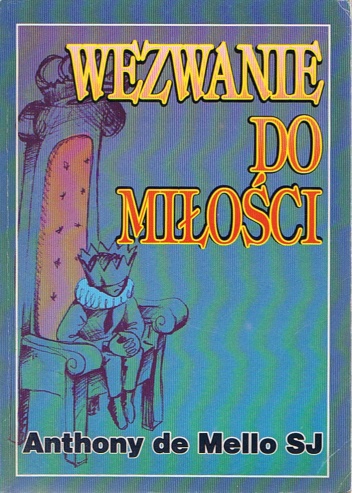 Okładka: Anthony de Mello - Wezwanie do miłości