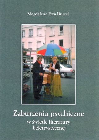 Okładka: Magdalena Ewa Ruszel - Zaburzenia psychiczne w świetle literatury beletrystycznej