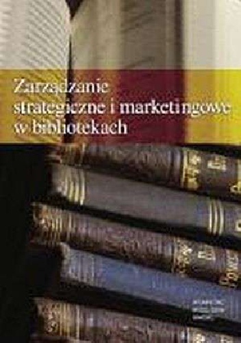 Okładka: Wiesław Wydra - Zarządzanie strategiczne i marketingowe w bibliotekach