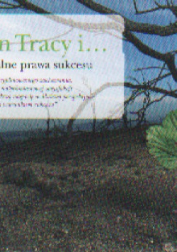 Okładka: Brian Tracy - Brian Tracy i Uniwersalne prawa sukcesu