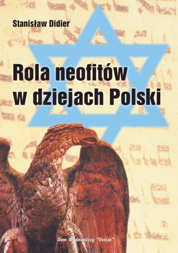 Okładka: Stanisław Didier - Rola neofitów w dziejach Polski