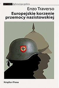 Okładka: Enzo Traverso - Europejskie korzenie przemocy nazistowskiej