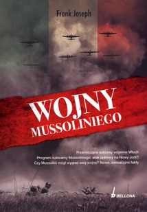 Okładka:  Frank Joseph - Wojny Mussoliniego