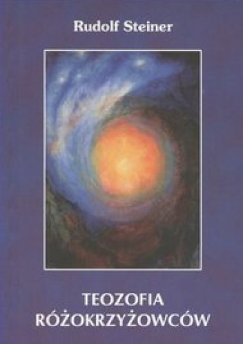 Okładka: Rudolf Steiner - Teozofia Różokrzyżowców