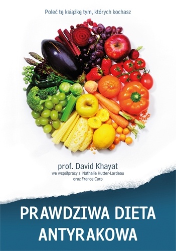 Okładka: David Khayat - Prawdziwa dieta antyrakowa