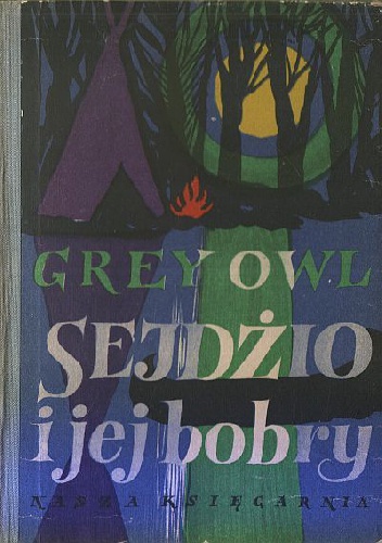 Okładka: Grey Owl - Sejdżio i jej bobry