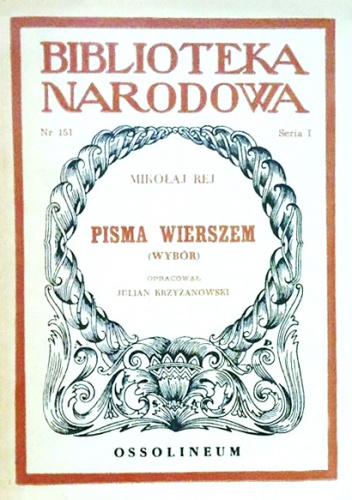 Okładka: Mikołaj Rej - Pisma wierszem. Wybór