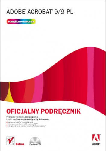Okładka:  Adobe Creative Team - Adobe Acrobat 9/9 PL. Oficjalny podręcznik