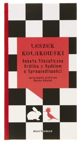 Okładka: Leszek Kołakowski - Debata filozoficzna Królika z Dudkiem o Sprawiedliwości