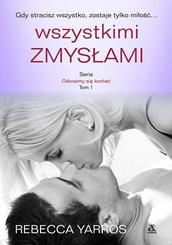Okładka: Rebecca Yarros - Wszystkimi zmysłami