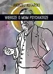 Okładka: Andrzej Kotański - Wiersze o moim psychiatrze