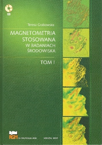 Okładka: Teresa Grabowska - Magnetometria stosowana w badaniach środowiska. Tom I