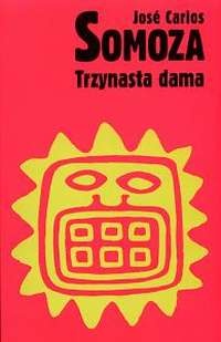 Okładka: José Carlos Somoza - Trzynasta dama