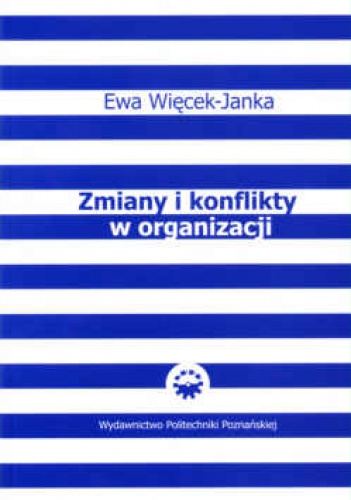 Okładka: Ewa Więcek-Janka - zmiany i konflikty w organizacji