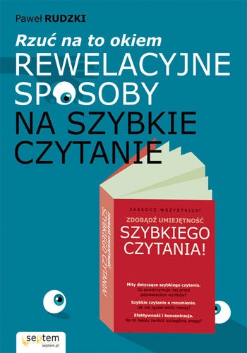 Okładka: Paweł Rudzki - Rzuć na to okiem. Rewelacyjne sposoby na szybkie czytanie
