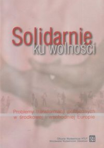 Okładka: Dariusz Dąbrowski - Solidarnie ku wolności
