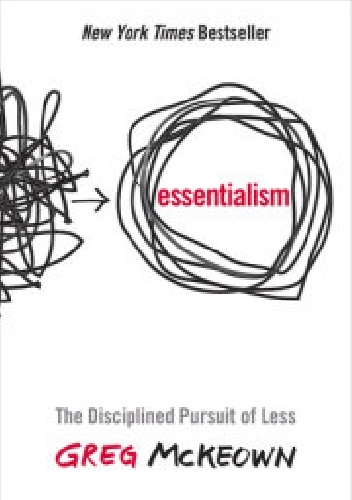 Okładka: Greg McKeown - Essentialism: The Disciplined Pursuit of Less
