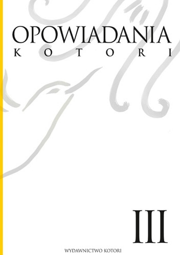 Okładka:  praca zbiorowa - Opowiadania Kotori 3