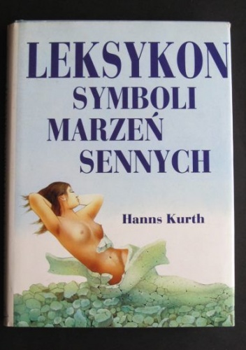 Okładka: Hanns Kurth - Leksykon symboli marzeń sennych