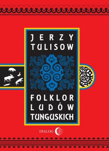 Okładka: Jerzy Tulisow - Folklor ludów tunguskich