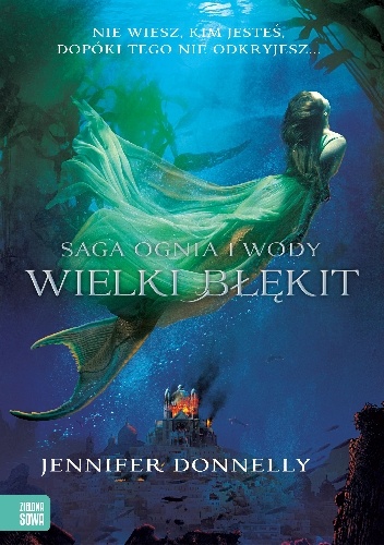 Okładka: Jennifer Donnelly - Saga Ognia i Wody: Wielki błękit