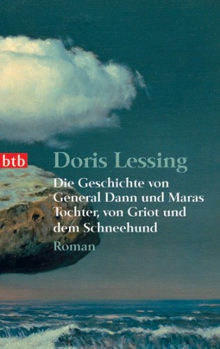 Okładka: Doris Lessing - Die Geschichte von General Dann und Maras Tochter, von Griot und dem Schneehund