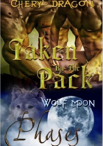 Okładka: Cheryl Dragon - Taken By The Pack