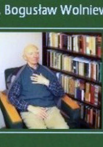 Okładka: Bogusław Wolniewicz - „Rozmowy z profesorem”- Bogusław Wolniewicz