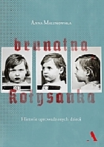 Okładka: Anna Malinowska - Brunatna kołysanka. Historie uprowadzonych dzieci