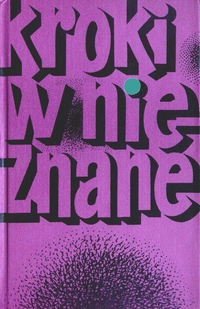 Okładka: James Blish - Kroki w nieznane. Almanach fantastyczno-naukowy 6