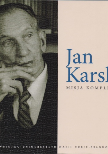 Okładka: Iwona Hofman - Jan Karski. Misja kompletna