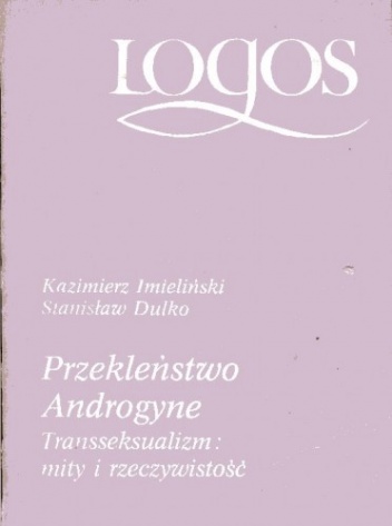 Okładka: Kazimierz Imieliński - Przekleństwo Androgyne. Transseksualizm: mity i rzeczywistość